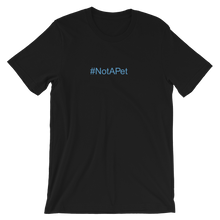 Load image into Gallery viewer, T-Shirt - Not A Pet Hashtag - Aqua Ink