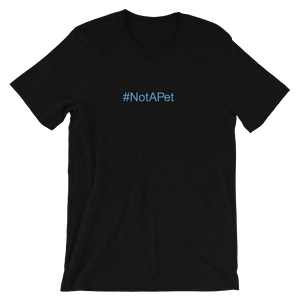 T-Shirt - Not A Pet Hashtag - Aqua Ink